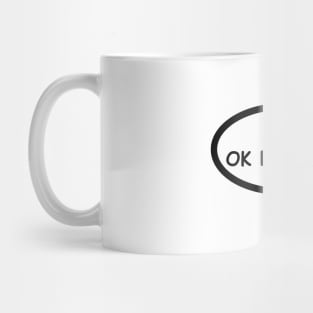 OK BOOMER Mug